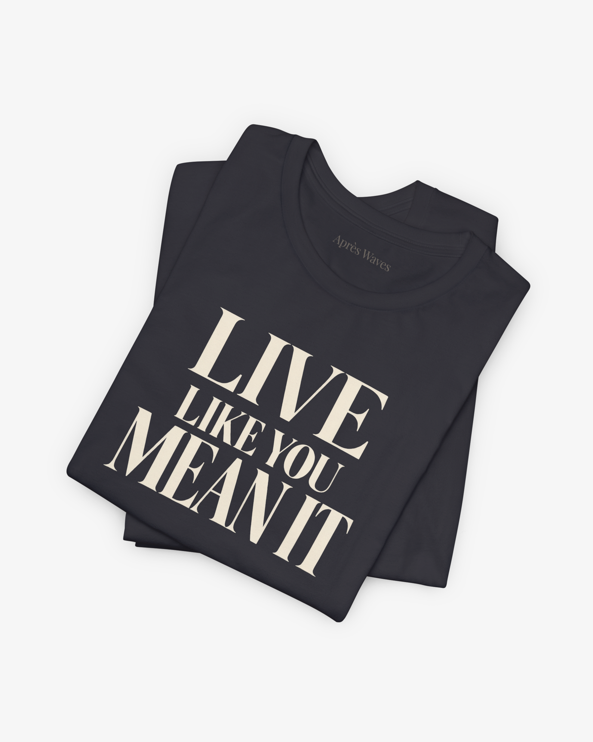 Live It Dark Grey folded graphic tee - Après Waves